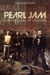 Livro - Pearl Jam: Duas Décadas de Sucesso 