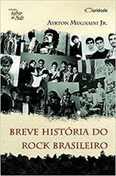 Livro - Breve Historia do Rock Brasileiro - Coleção Saber de Tudo-0