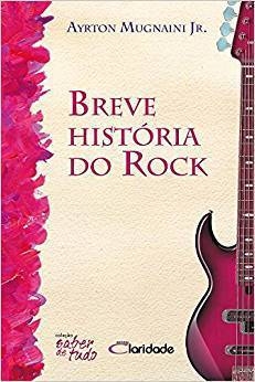 Livro - Breve Historia do Rock - Coleção Saber de Tudo-0